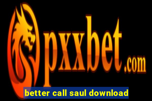 better call saul download