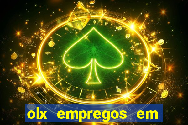 olx empregos em salvador hoje