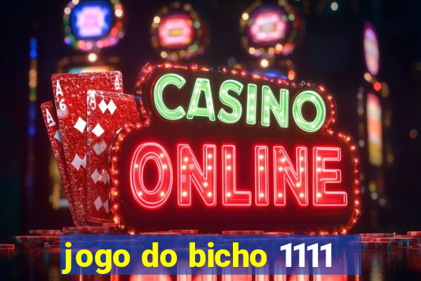 jogo do bicho 1111