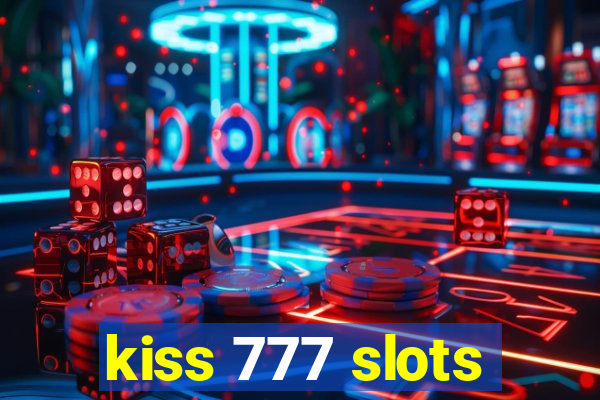 kiss 777 slots