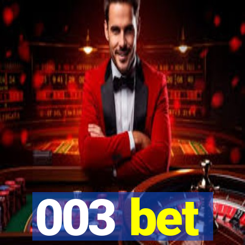 003 bet