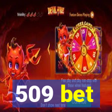 509 bet