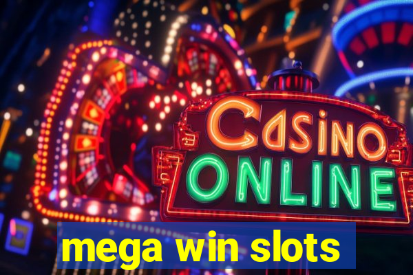 mega win slots