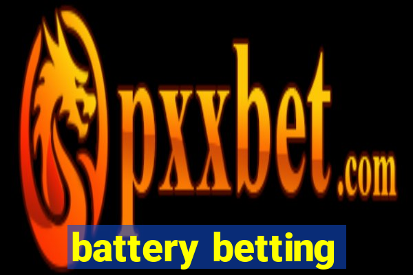 battery betting