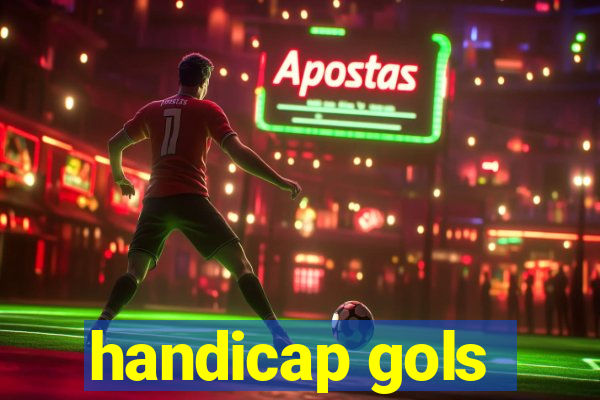 handicap gols