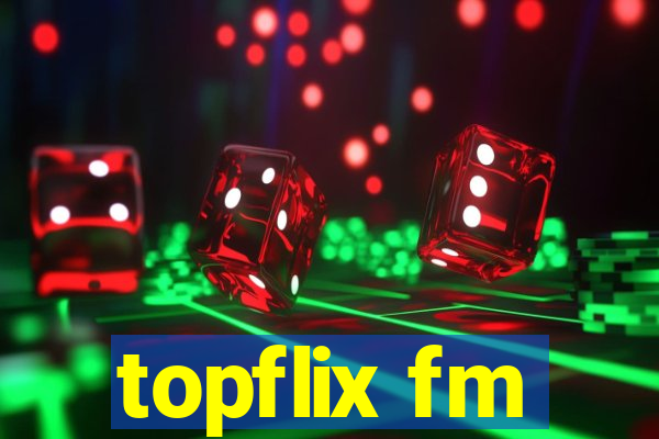 topflix fm