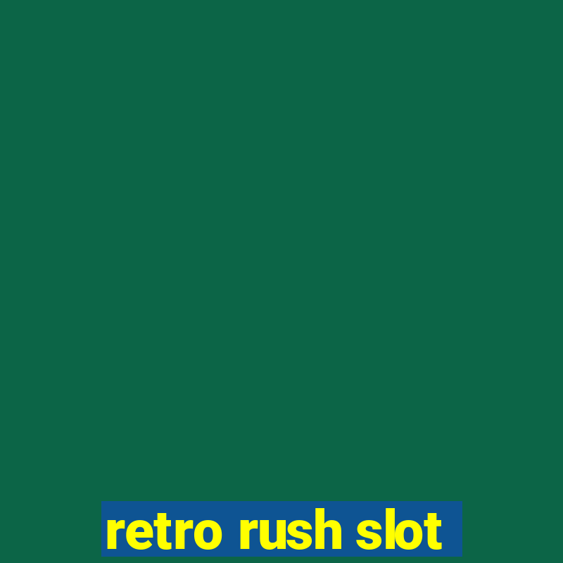 retro rush slot