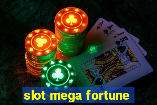 slot mega fortune