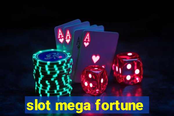 slot mega fortune