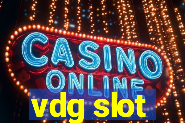 vdg slot