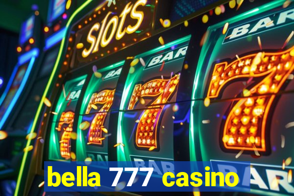 bella 777 casino