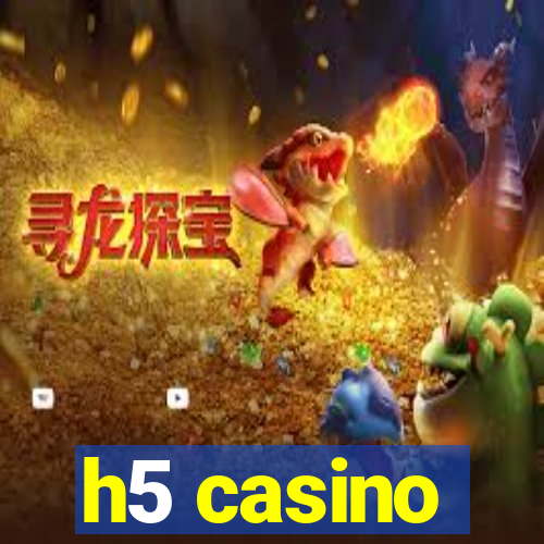 h5 casino