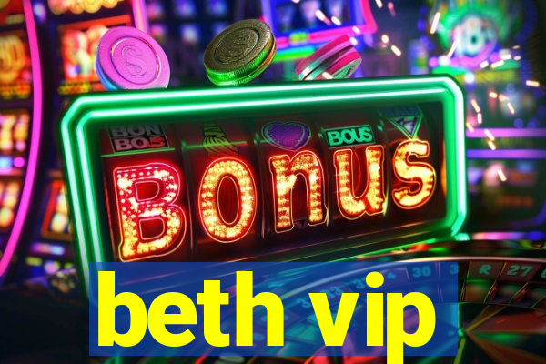 beth vip