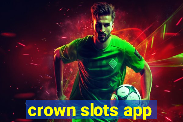 crown slots app