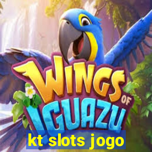 kt slots jogo