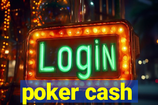 poker cash