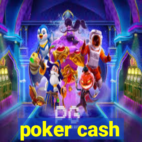 poker cash