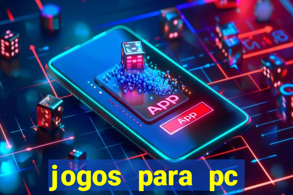 jogos para pc fraco torrent