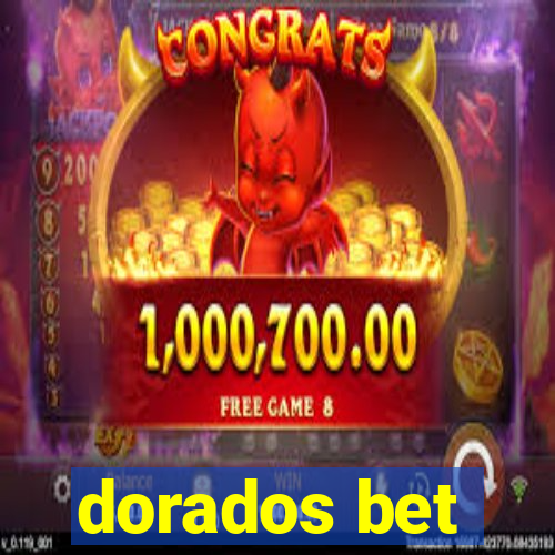 dorados bet