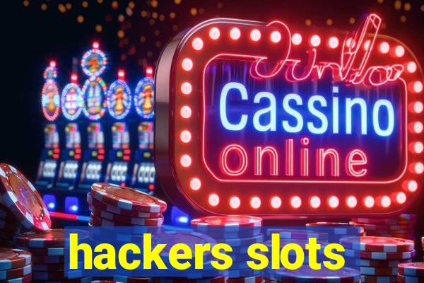 hackers slots