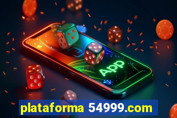 plataforma 54999.com