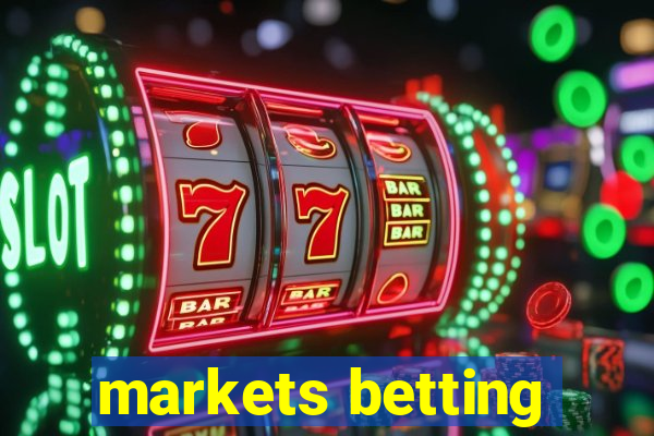 markets betting