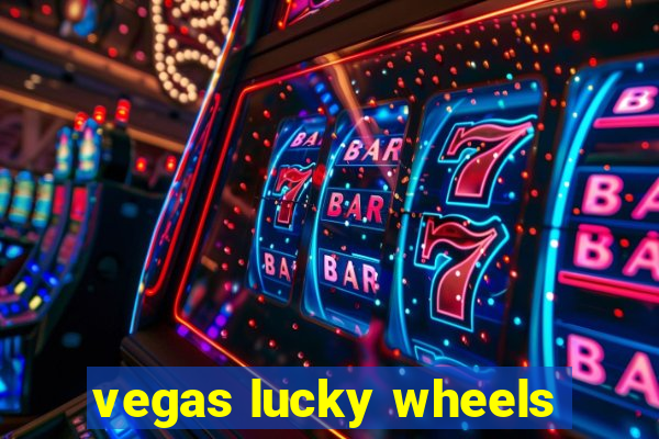 vegas lucky wheels