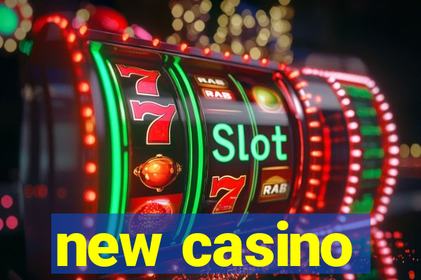 new casino