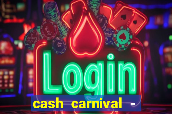 cash carnival - casino slots