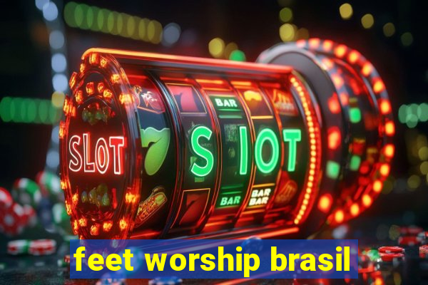 feet worship brasil