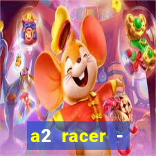 a2 racer - riscando o asfalto filme completo dublado