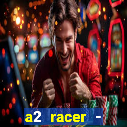 a2 racer - riscando o asfalto filme completo dublado