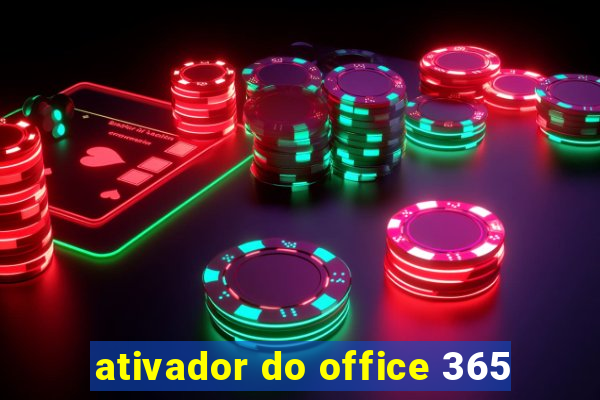 ativador do office 365