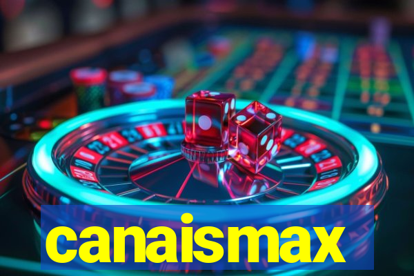 canaismax