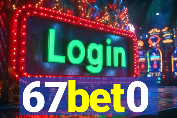 67bet0