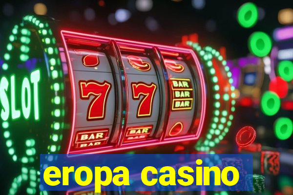 eropa casino