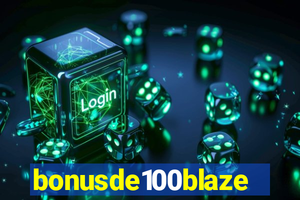 bonusde100blaze