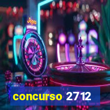 concurso 2712