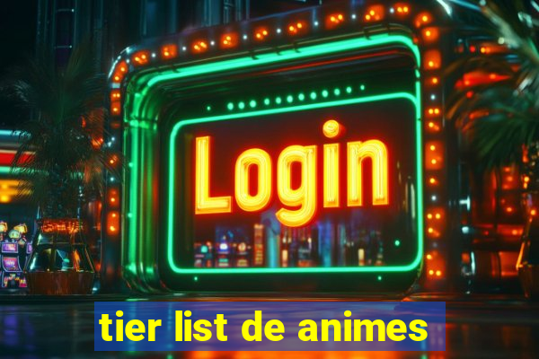 tier list de animes