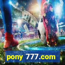 pony 777.com