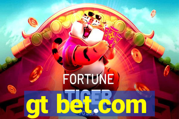 gt bet.com