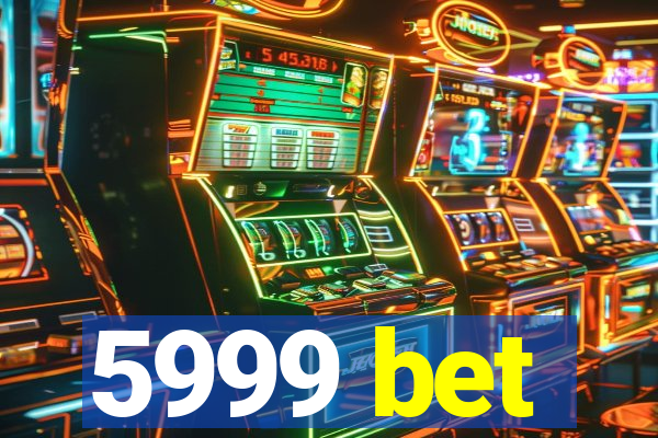 5999 bet