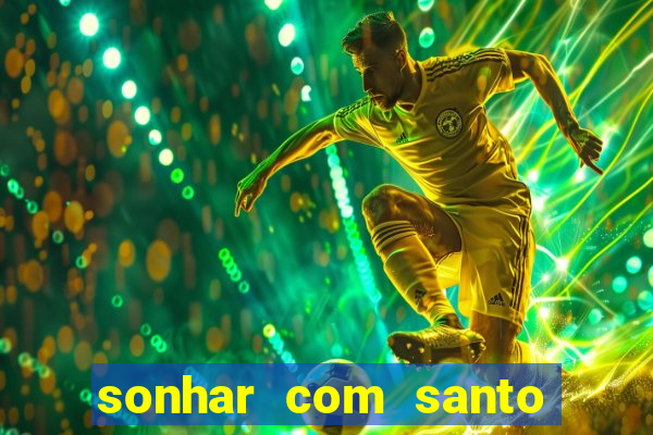 sonhar com santo de macumba