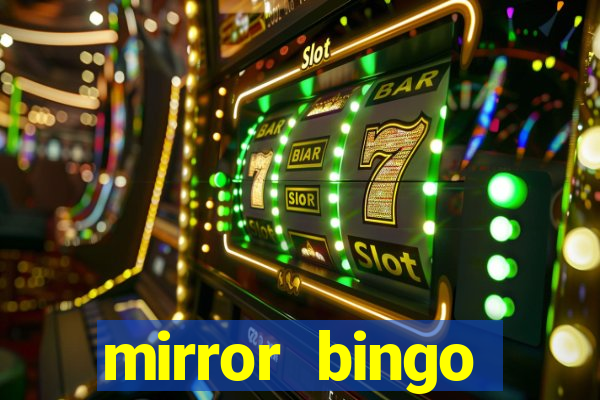 mirror bingo welcome bonus