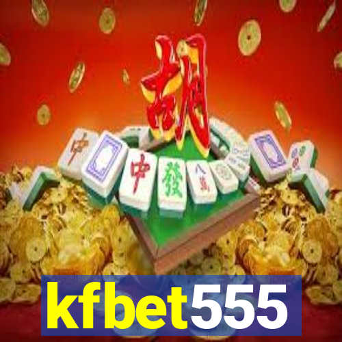 kfbet555