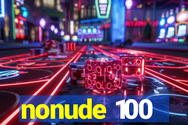 nonude 100