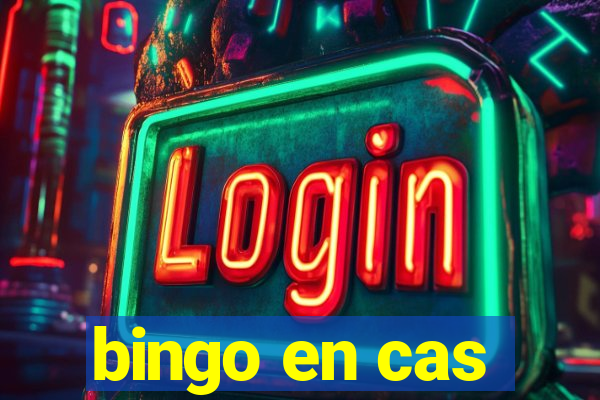 bingo en cas