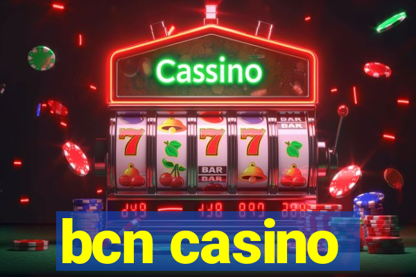 bcn casino