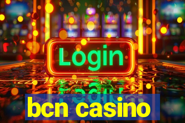 bcn casino