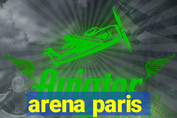 arena paris